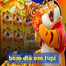 bom dia em tupi